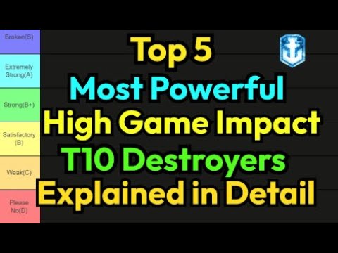 Top 5 Most Powerful High Game Impact T10 Destroyers Explained | World of Warships