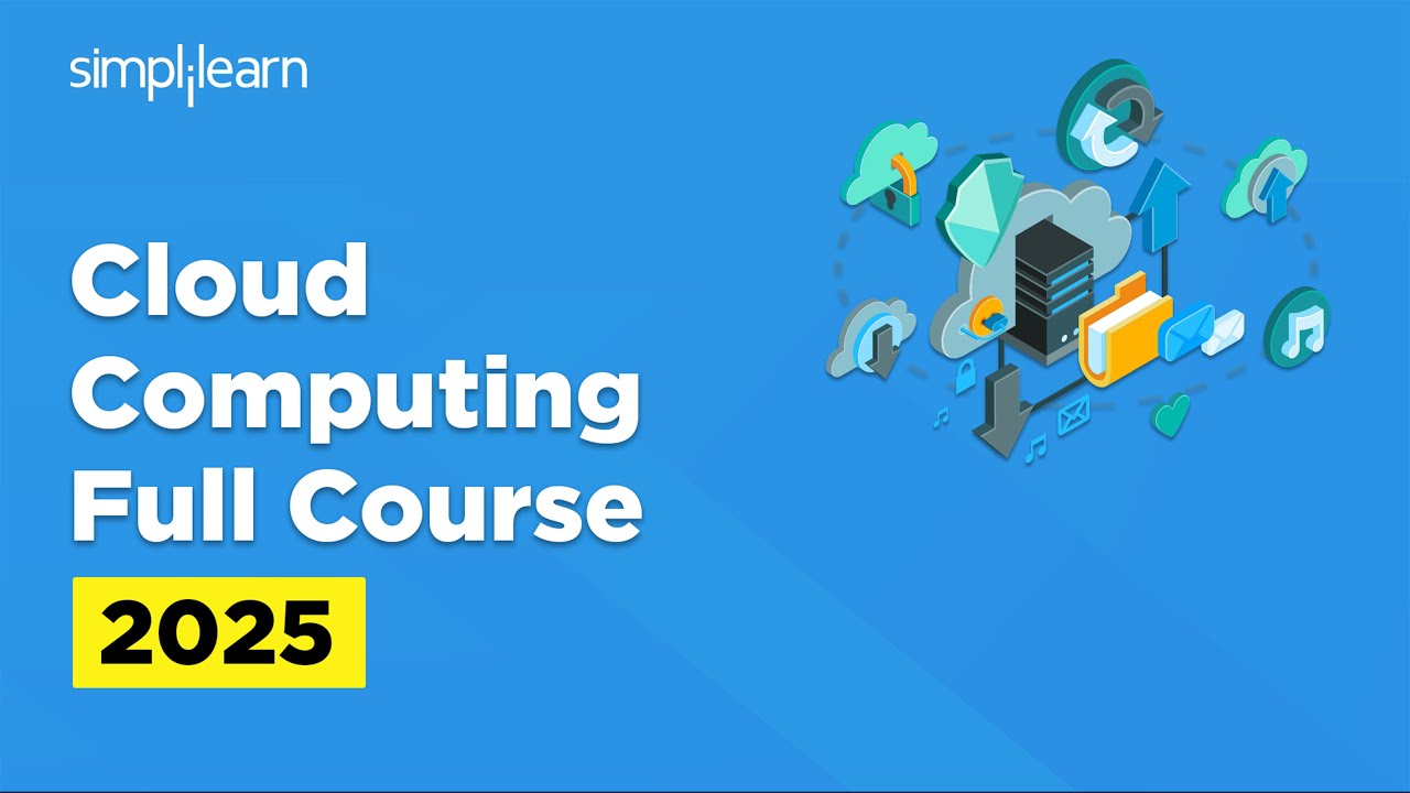 Cloud Computing Full Course 2025 | Cloud Computing Tutorial For Beginners | Simplilearn