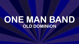 Old Dominion - One Man Band (Lyrics / Lyric Video)