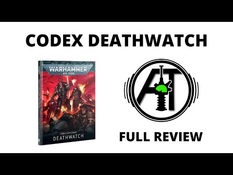 Codex Deathwatch Full Review - New Rules Discussion and Tactics