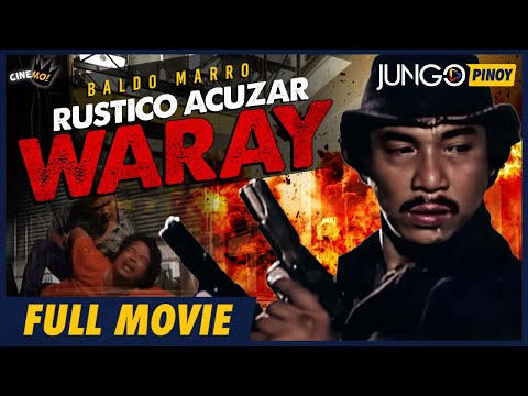 Rustico Acuzar: Alyas Waray | Ace Vergel | Baldo Marro | Full Tagalog Action Movie