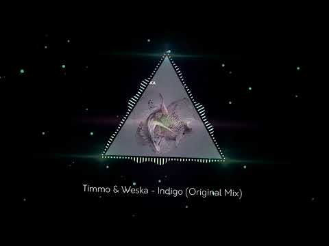 Timmo & Weska - Indigo (Original Mix)