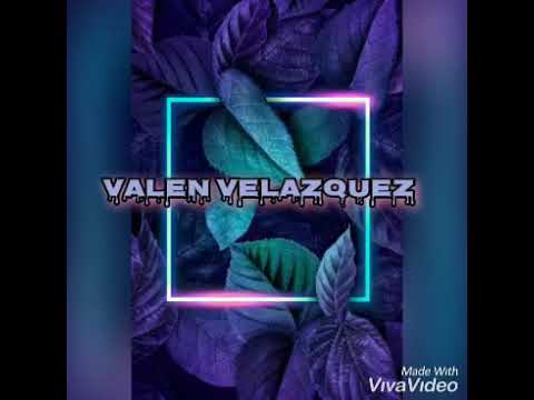 💢REGGAÉTON ME TOCA💢  🔥Valen velazquez🔥