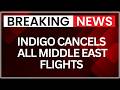 IndiGo Air India Halt Gulf Flights In Midnight Suspension Alert NewsX