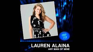 Any Man Of Mine-Lauren Alaina Top 13 (Studio Version)