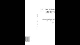 Half-Hours with Great Story-Tellers