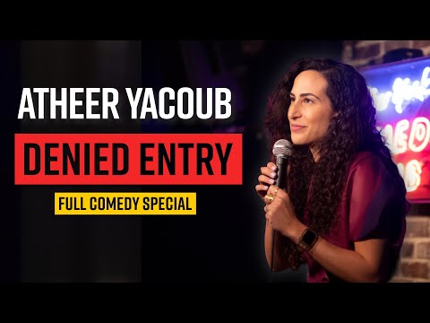Atheer Yacoub: Denied Entry - Live at New York Comedy Club - Full Special