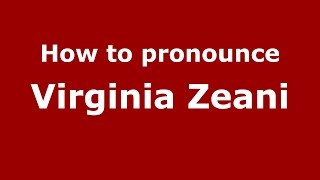 How to pronounce Virginia Zeani