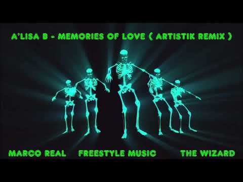 FREESTYLE MUSIC -A'LISA B - MEMORIES OF LOVE ( REMIX )