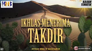 Download lagu Kajian Tematik : Ikhlas Menerima Takdir | Khalid Basalamah mp3 Download lagu Kajian Tematik : Ikhlas Menerima Takdir | Khalid Basalamah mp3