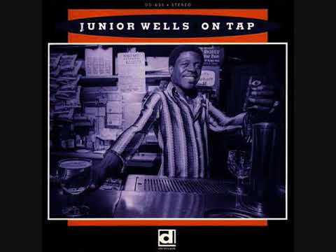 Junior Wells - On Tap (Full Album)