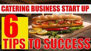 How to start a Catering Business [6 Tips to successful Catering]