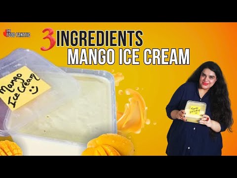 Mango Ice Cream I 3 Ingredients only I Homemade Ice cream I Food Fanatic by Chef Wajeeha Tariq