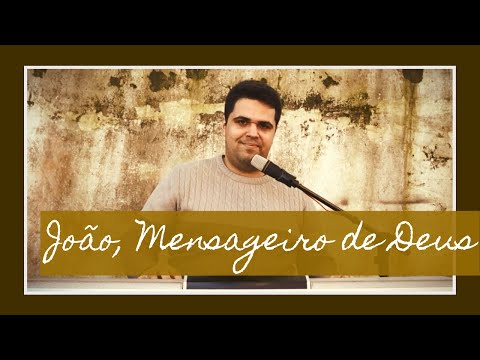 JOÃO MENSAGEIRO DE DEUS - CATÓLICA