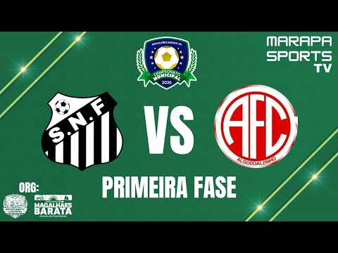 SANTOS NF x AMÉRICA FC - CAMPEONATO DE MAGALHÃES BARATA