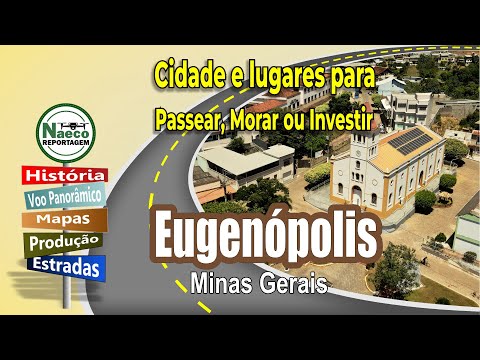 Eugenópolis, MG – Cidade para passear, morar e investir.