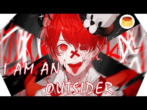 『Nightcore』⇒ I AM AN OUTSIDER *LYRICS*