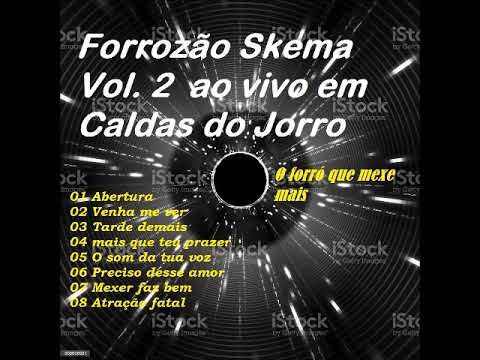Forrozão Skema Vol.2  Ao vivo em Caldas do Jorro-Ba