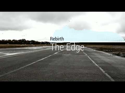 Rebirth - The Edge