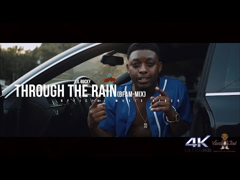 Lil Bucky | Through The Rain "BFam Mix" (Shot By Video Jad)