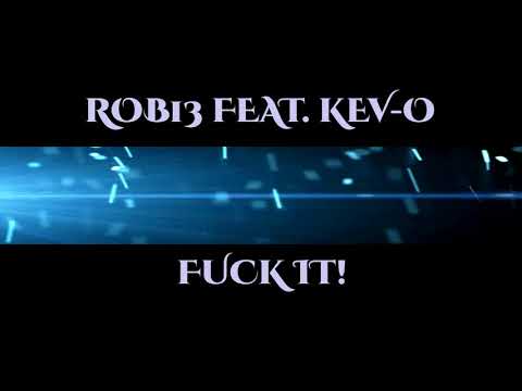 Fuck it! - Rob13 feat. Kev-O (Beat by Abel Petit)