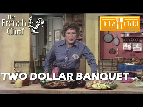Two Dollar Banquet | The French Chef Season 10 | Julia Child