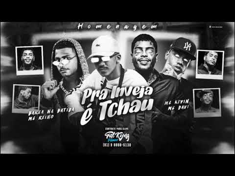 BARCA NA BATIDA , MC REINO , MC KEVIN E MC DAVI - PRA INVEJA É TCHAU - REMIX BREGA FUNK