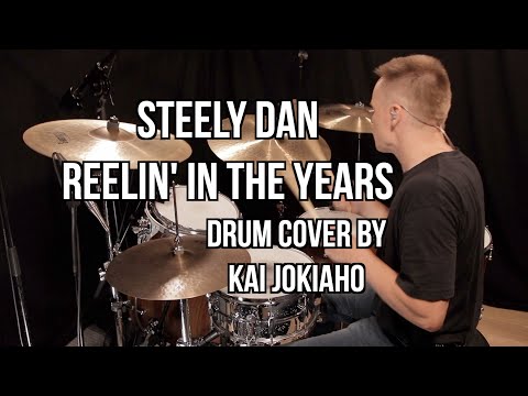 Steely Dan - Reelin' In The Years (Drum Cover) By Kai Jokiaho