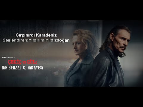 Behzat Ç Dizi Müziği - Çırpınırdı Karadeniz