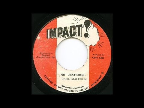 CARL MALCOLM + BIG YOUTH - No jestering + knotty no jester + version (1974 impact)