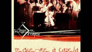 Segue-me à Capela - 