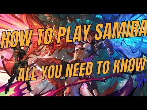 How To Play Samira in Under 6 Minutes! ALL You Need To Know!! - League Of Legends Samira Guide