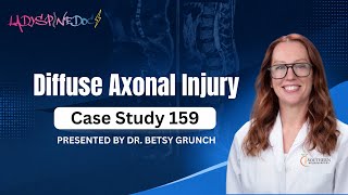 Case study 159 | Diffuse Axonal Injury | severe head trauma explained by Dr. Betsy Grunch ￼