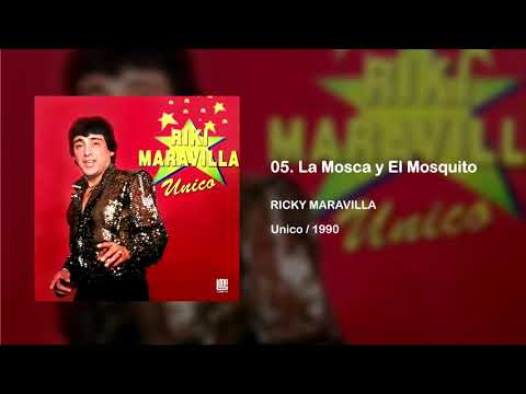 RICKY MARAVILLA / La Mosca y El Mosquito