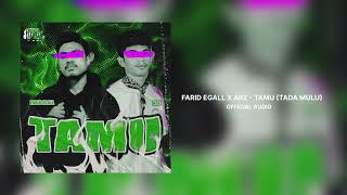 Download lagu FARID EGALL X ARZ - TAMU (Tada Mulu) | OFFICAL AUDIO mp3
