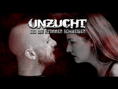 Unzucht - Wo die Stimmen schweigen (Official Music Video)
