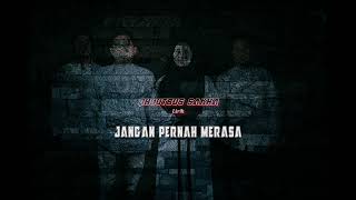 Download lagu QHUTBUS SAKHA - JANGAN PERNAH MERASA (VIDEO LIRIK ) mp3 Download lagu QHUTBUS SAKHA - JANGAN PERNAH MERASA (VIDEO LIRIK ) mp3