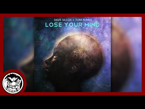 Dave Silcox & Tom Ferro - Lose Your Mind (Original Mix)