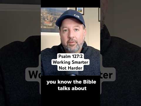 How Psalm 127 Helped Me Work Smarter Not Harder #shorts