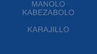 Manolo Kabezabolo karajillos