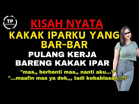 Kisah Nyata - Pulang kerja bareng adik ipar | Saat kakak kerja | Viral