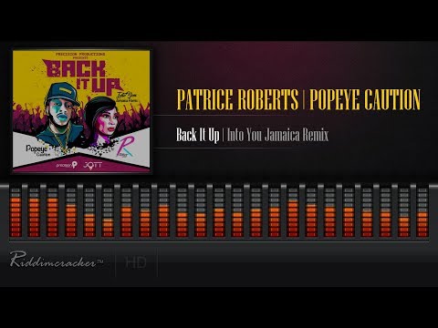 Patrice Roberts & Popeye Caution - Back It Up (Into You Jamaica Remix) [2019 Release] [HD]