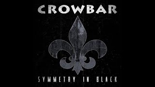 Crow Bar-Symmetry Ín Black(2014)~Full Album~
