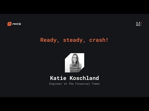 revo.js 2019 - Katie Koschland - Ready, steady, crash!