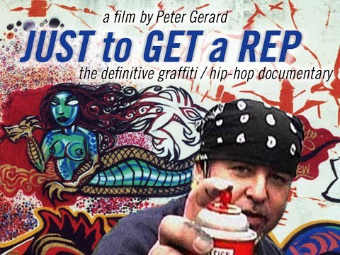Just to Get a Rep - full movie - graffiti hip-hop documentary