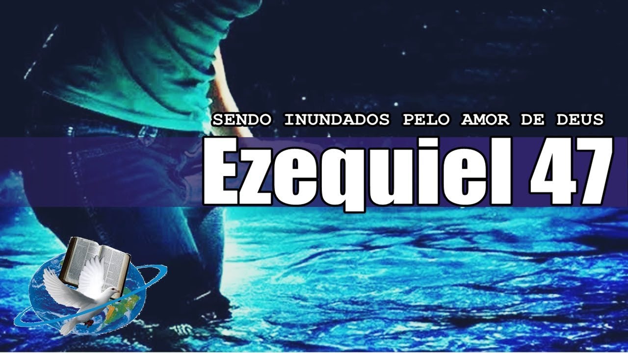 Ezequiel 47 - Pregação De Arrepiar 2019