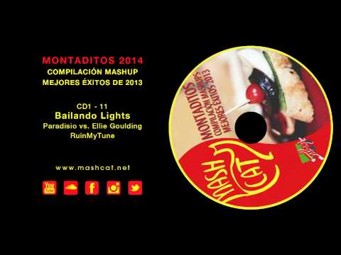 Montaditos 2013 11 RUINMYTUNE - Paradisio vs. Ellie Goulding - Bailando Lights