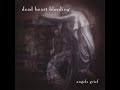 Dead Heart Bleeding Angels Grief 2003 Full Album