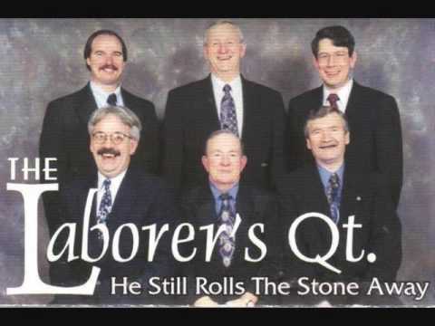 He Still Rolls The Stone Away - The Laborers Quartet (1997)