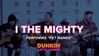 I The Mighty Performs &quot;Pet Names&quot; Live | Dunkin Latte Lounge